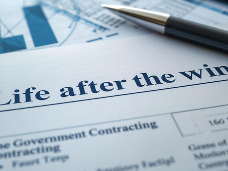 Life After the Win: The Post-Award Reality of Government Contracting