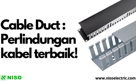 PERLU DIKETAHUI SOLUSI PERLINDUNGAN KABEL TERBAIK UNTUK HUNIAN ANDA!