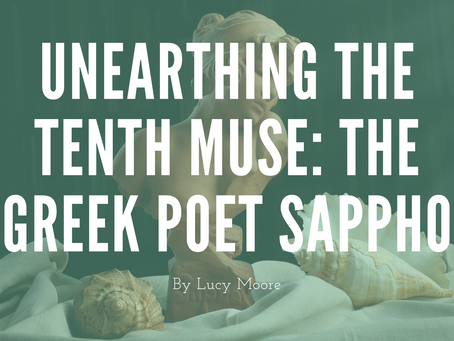 Unearthing the Tenth Muse: The Greek Poet Sappho - by Lucy Moore