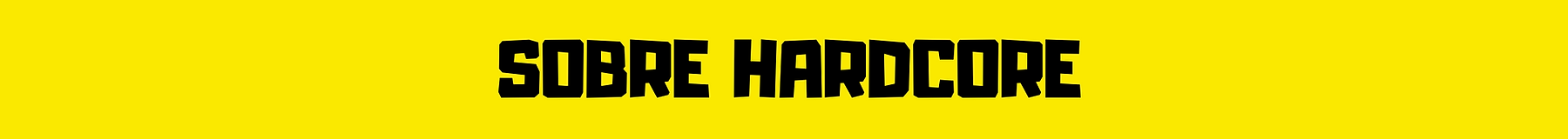 SOBRE HARDCORE (4).png