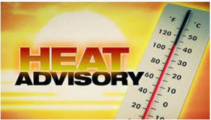 Heat Advisory In Place Friday 10am- Sunday 11pm!