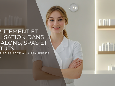 Recrutement dans le secteur de la beauté