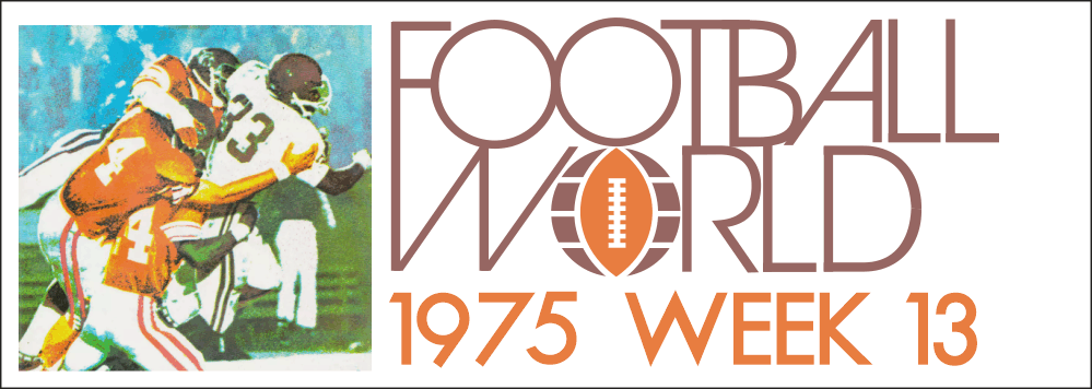 The Americans shut down Virgil Carter & the Fire, New York wins its 4th in a row, and the Bell escape Southern California with a controversial win in Week 13.  All the scores plus Sporting News interviews 3 WFL players with very different paths to the new league. 