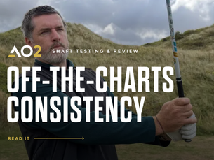 AO2 shaft with off-the-charts consistency