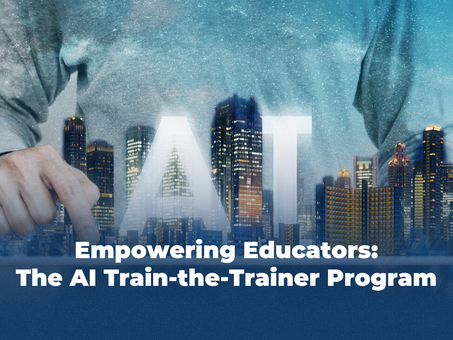 Empowering Educators: The AI Train-the-Trainer Program