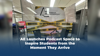 AE Launches Podcast Space to Inspire Students from the Moment They Arrive