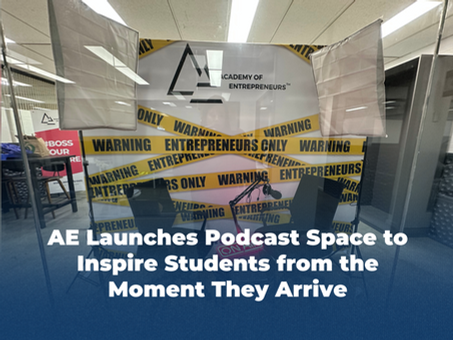 AE Launches Podcast Space to Inspire Students from the Moment They Arrive