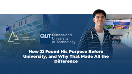 How Zi Found His Purpose Before University, and Why That Made All the Difference