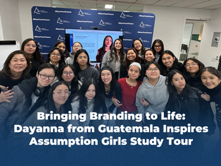 Bringing Branding to Life: Dayanna from Guatemala Inspires Assumption Girls Study Tour