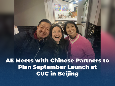 AE Meets with Chinese Partners to Plan September Launch at CUC in Beijing