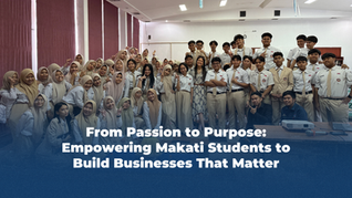 From Passion to Purpose: Empowering Makati Students to Build Businesses That Matter