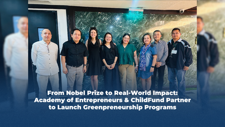 From Nobel Prize to Real-World Impact: Academy of Entrepreneurs & ChildFund Partner to Launch Greenpreneurship Programs