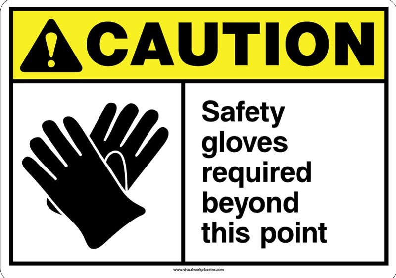 Safety Gloves Required Beyond This Point