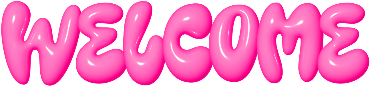 A bright pink 'Welcome' text written in inflated bubble letters