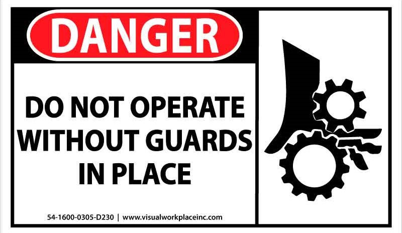 Danger: Do Not Operate Without Guards In Place
