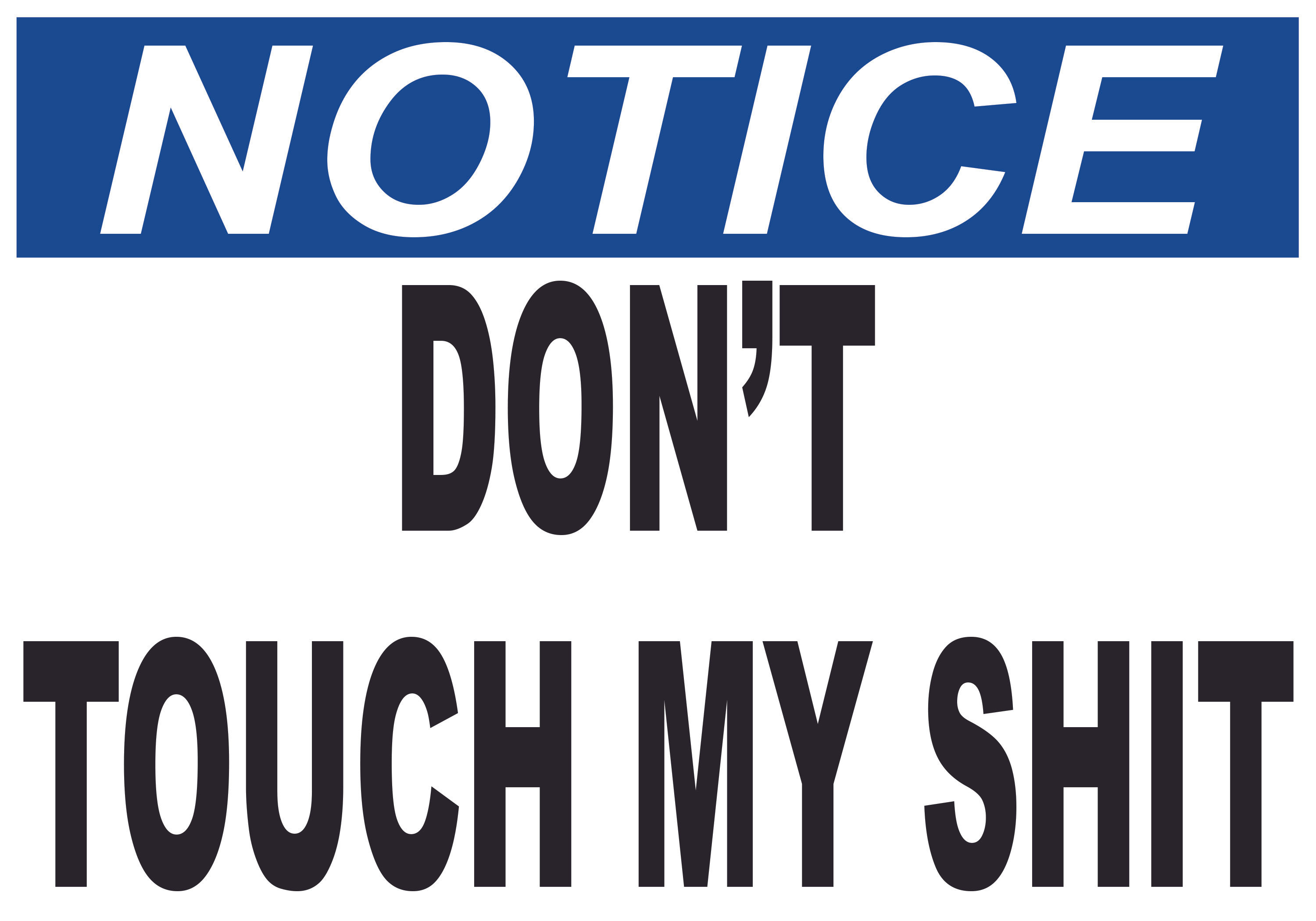 Notice: Do Not Touch my Shit