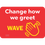 Thumbnail: Change How We Greet WAVE - Solid