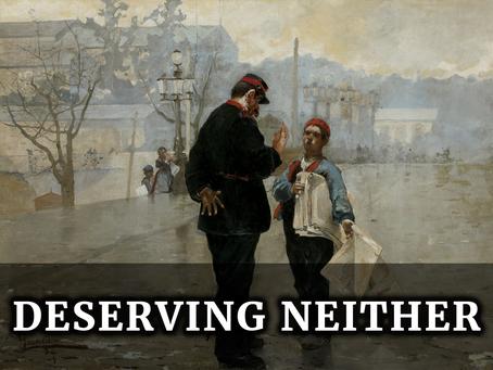 Deserving Neither