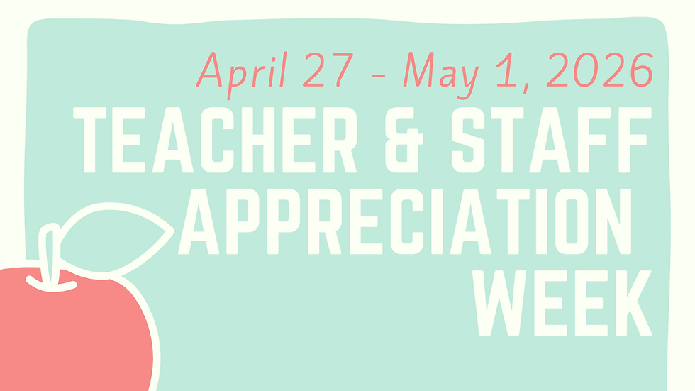Teacher & Staff Appreciation Week