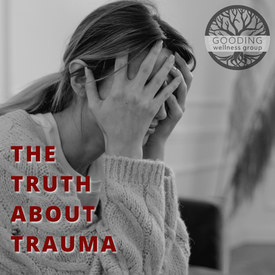 The Truth About Trauma