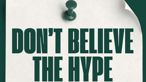 DON’T BELIEVE THE HYPE