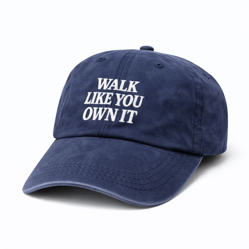 Gorra “WALK LIKE YOU OWN IT”