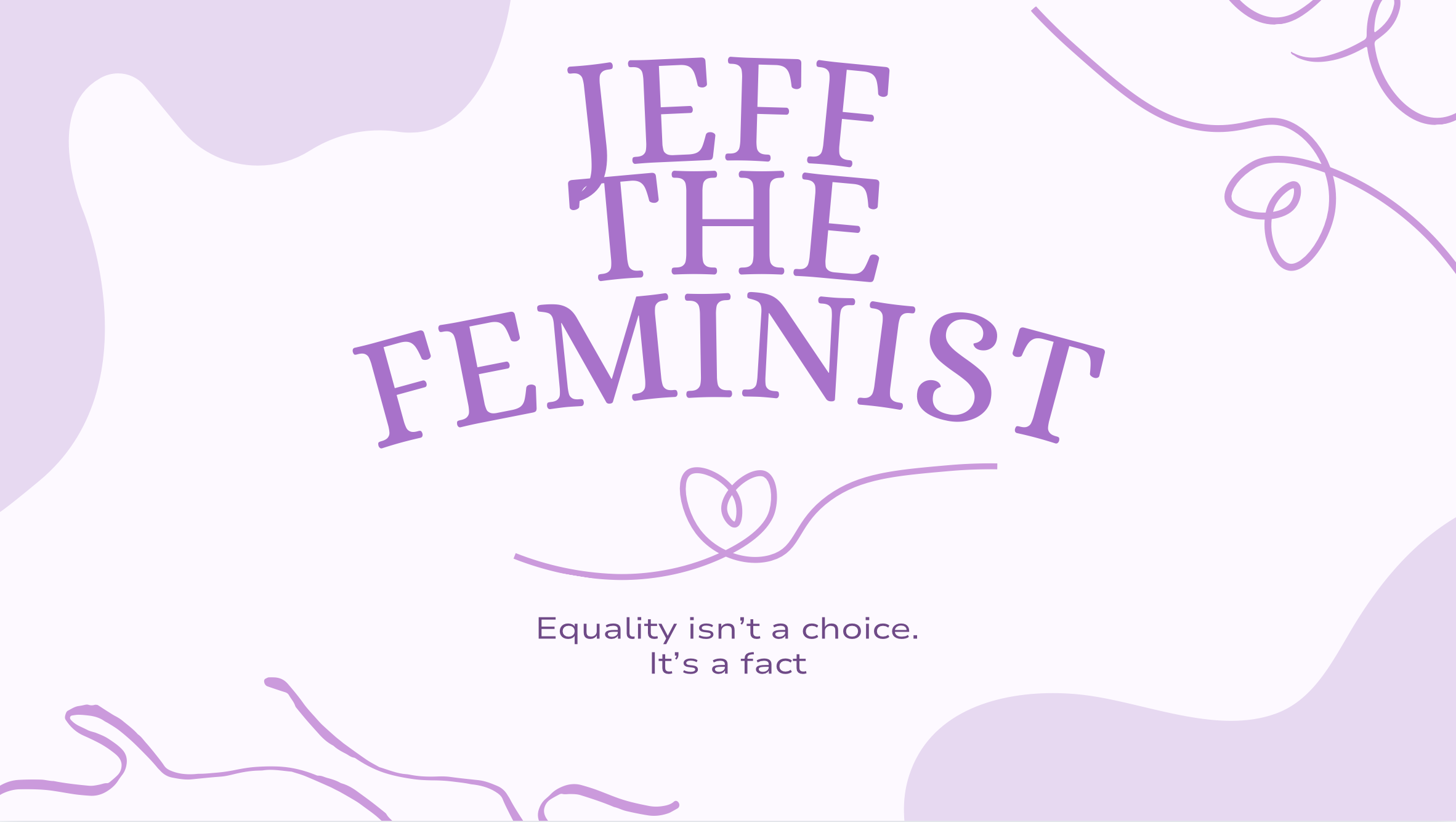 Writer: Jeff the Feminist