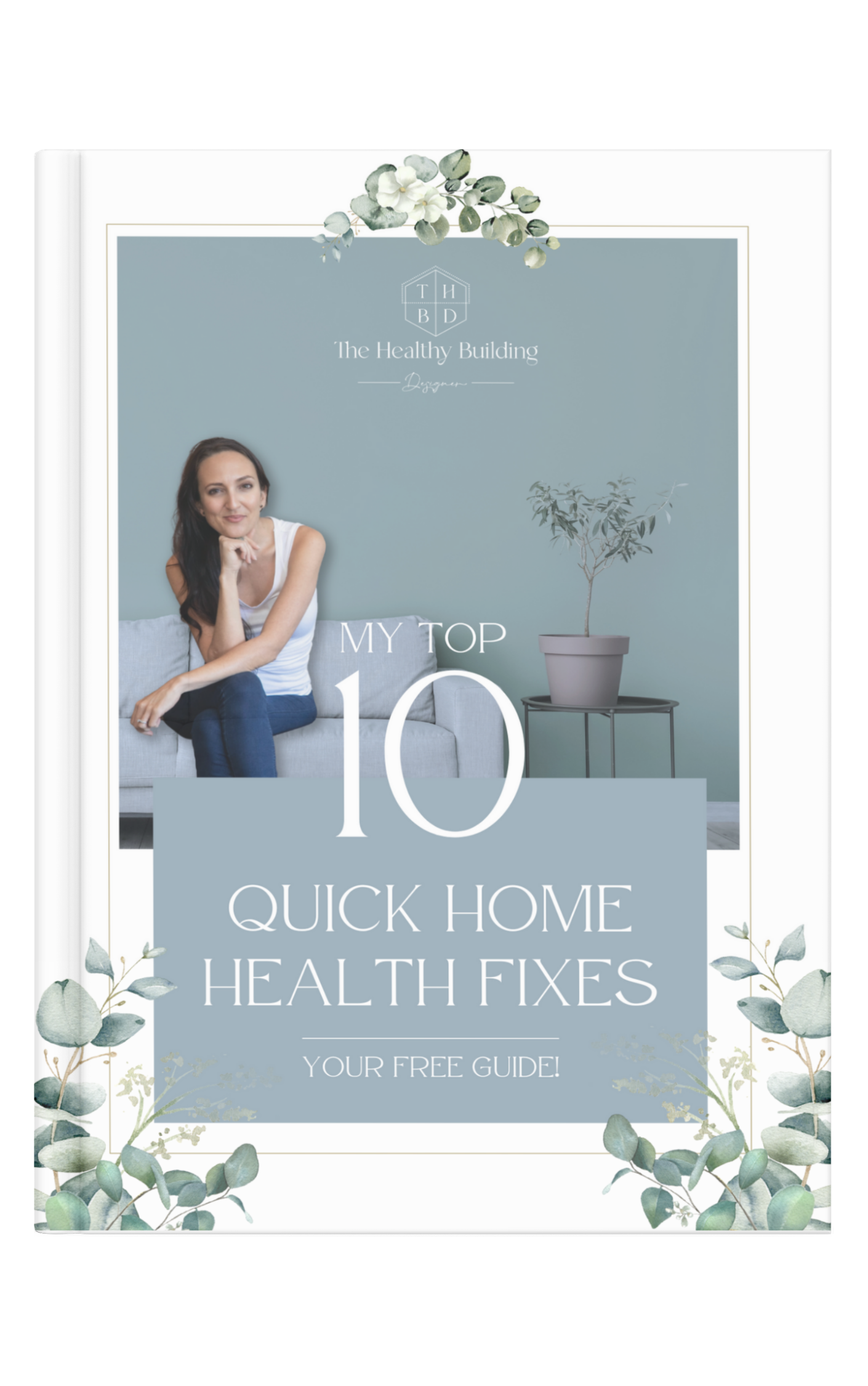 My Top 10 Quick Home Health Fixes front cover THBD.png