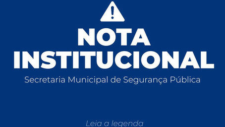 NOTA INSTITUCIONAL - Segurança Pública