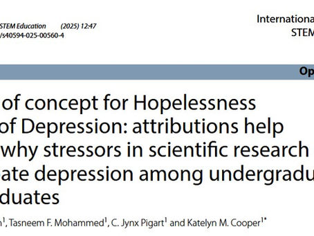 New publication! A proof of concept for Hopelessness Theory of Depression: attributions help explain why stressors in scientific research can exacerbate depression among undergraduates and graduates