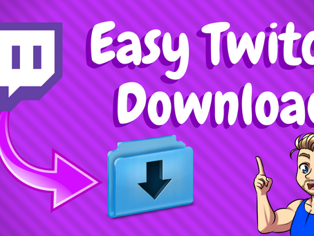 How To Download Your Twitch Streams