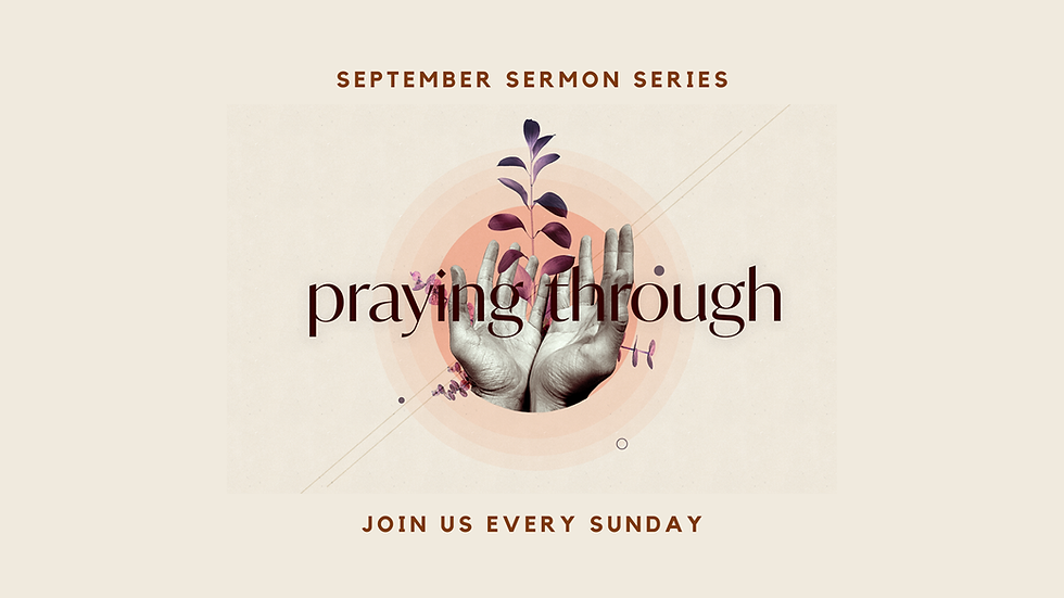 Praying Through Sermon Series