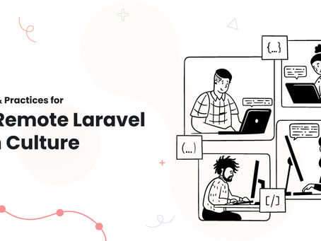 Best Tools & Practices for Best Remote Laravel Team Culture