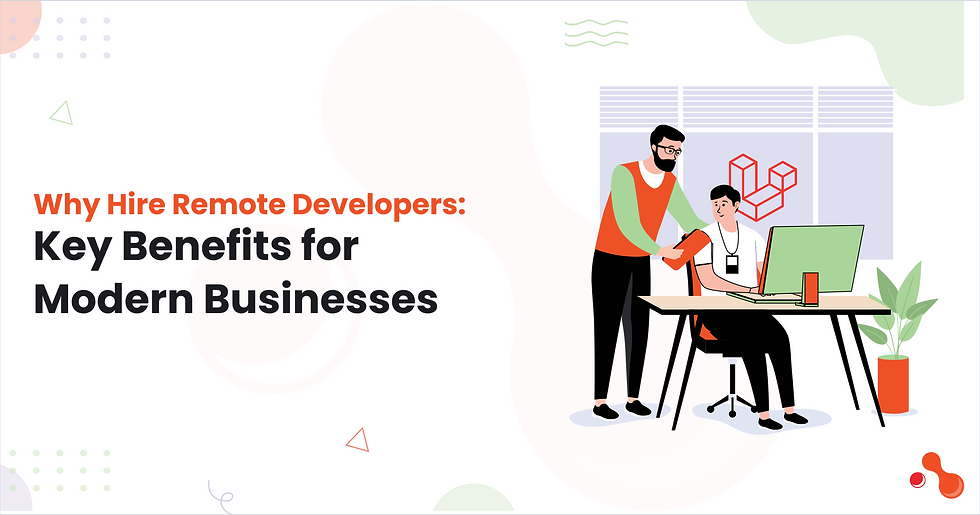 Why Hire Remote Developers: Key Benefits for Modern Businesses