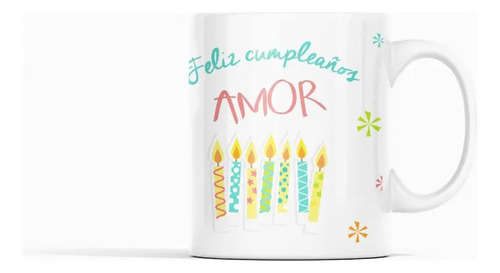 Taza Feliz Cumpleaños Amor Regalo Perfecto Blanco