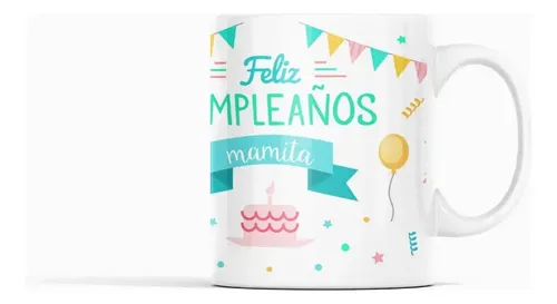 Taza Feliz Cumpleaños Mamita Para Festejar Con Estilo Blanco