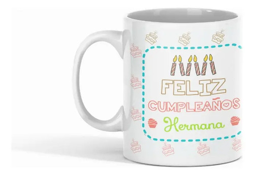 Taza Feliz Cumpleaños Hermana Sorpresa Perfecta Blanco