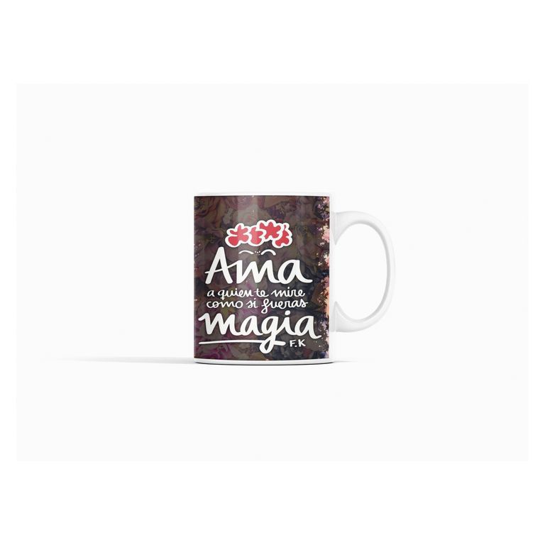 Taza Frida Kahlo - Ama a Quien Te Ve Como Magia