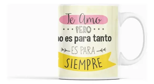 Taza Para Siempre, No Solo Un Momento Blanco