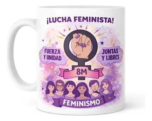 Taza Feminista 8m Lucha Feminista 350 Ml Blanco
