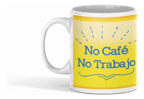 Taza Sin Café, Sin Energía Blanco