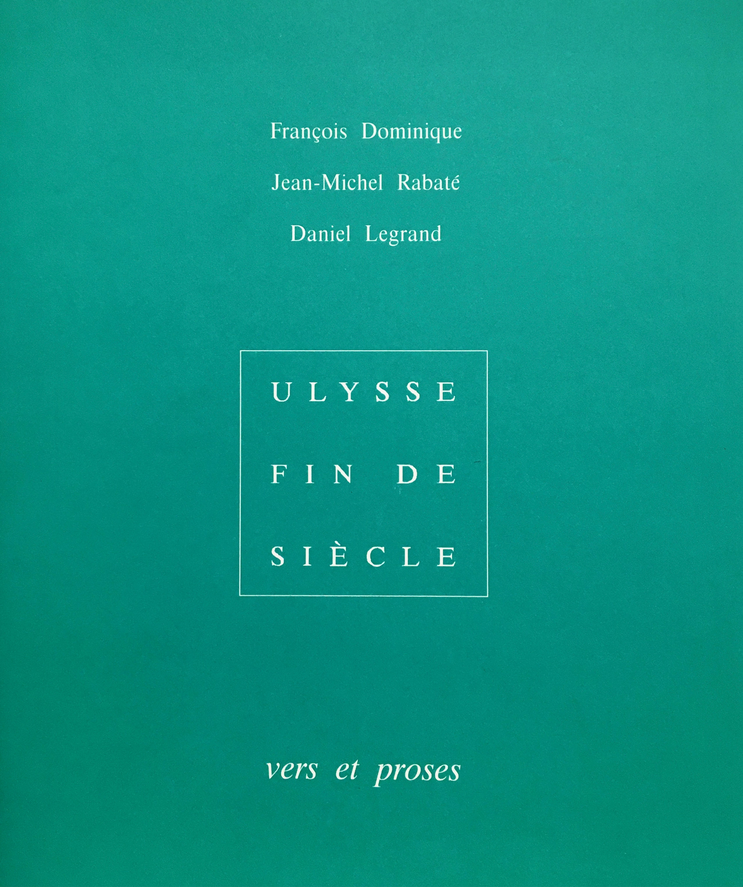 F. Dominique, J.-M. Rabaté et D. Legrand | Ulysse fin de siècle vers et proses