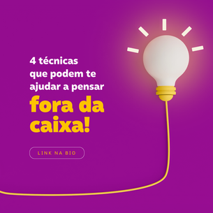 4 técnicas que podem te ajudar a pensar "fora da caixa"
