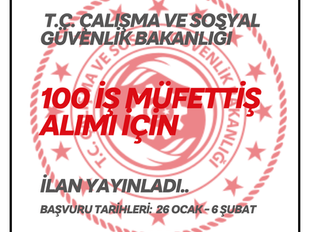 T.C. ÇALIŞMA VE SOSYAL GÜVENLİK BAKANLIĞI Rehberlik ve Teftiş Başkanlığı İş Müfettiş Yardımcılığı için ilan yayınladı.