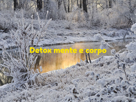 GENNAIO: DETOX MENTE E CORPO