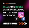 Sell More Books Using Instagram, TikTok, and Facebook… Here’s How