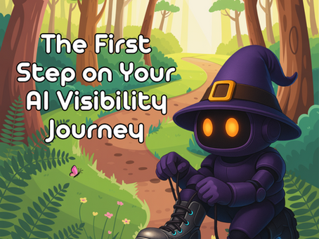 The First Step on Your AI Visibility Journey