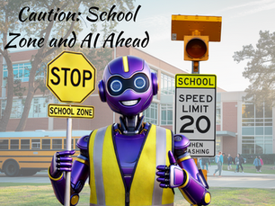 Caution: School Zone and AI Ahead