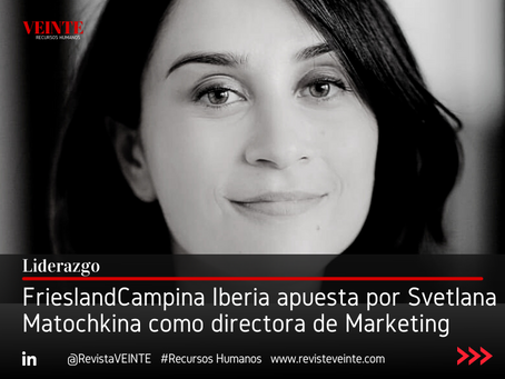 FrieslandCampina Iberia apuesta por Svetlana Matochkina como directora de Marketing