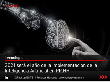 2021 será el año de la implementación de la Inteligencia Artificial en RR.HH.